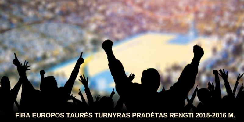 FIBA-Europos-taures-turnyras-pradetas-rengti-2015-2016m