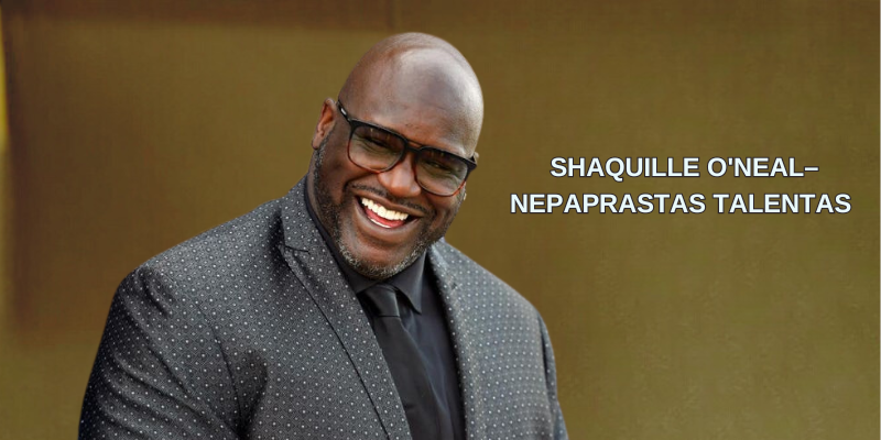 Shaquille-O'Neal-nepaprastas-talentas